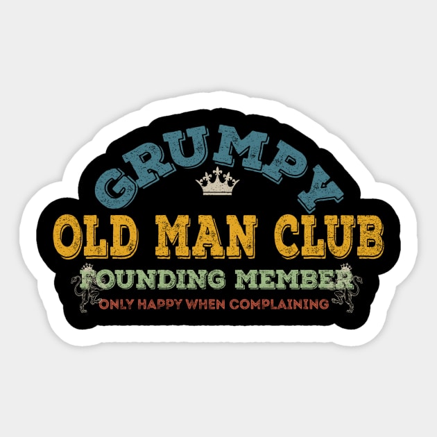 GRUMPY OLD MAN CLUB FOUNDING MEMBER Sticker by SomerGamez